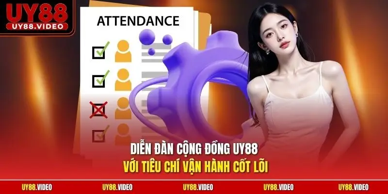 Diễn đàn cộng đồng UY88 với tiêu chí vận hành cốt lõi