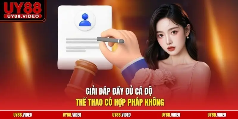 Giải đáp đầy đủ cá độ thể thao có hợp pháp không