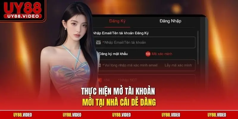 Thực hiện mở tài khoản mới tại nhà cái dễ dàng